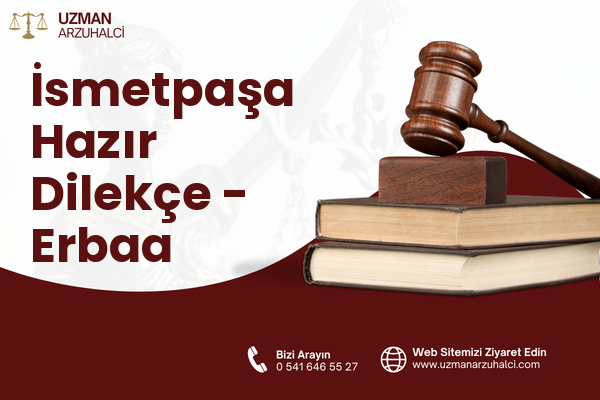 İsmetpaşa Hazır Dilekçe - Erbaa