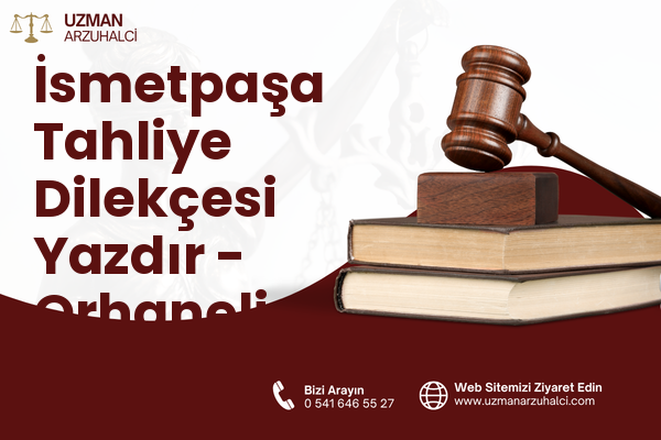 İsmetpaşa Tahliye Dilekçesi Yazdır - Orhaneli