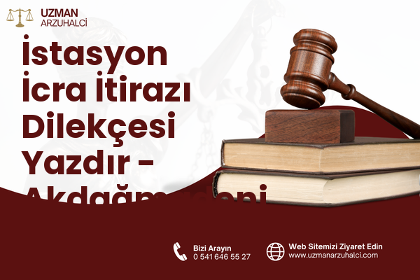 İstasyon İcra İtirazı Dilekçesi Yazdır - Akdağmadeni