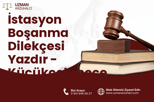 İstasyon Boşanma Dilekçesi Yazdır - Küçükçekmece