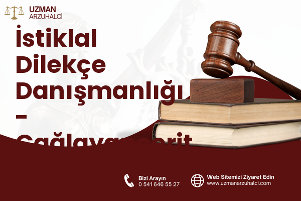 İstiklal Dilekçe Danışmanlığı - Çağlayancerit