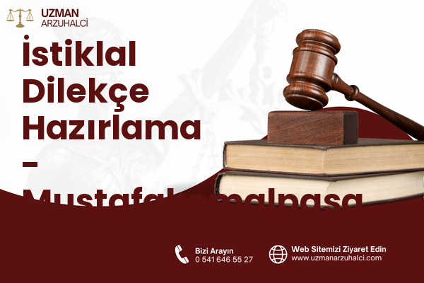 İstiklal Dilekçe Hazırlama - Mustafakemalpaşa
