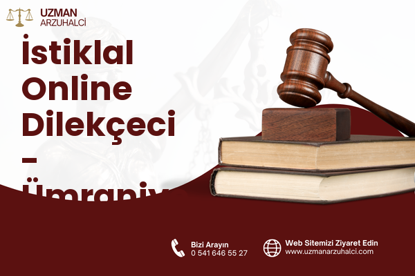 İstiklal Online Dilekçeci - Ümraniye