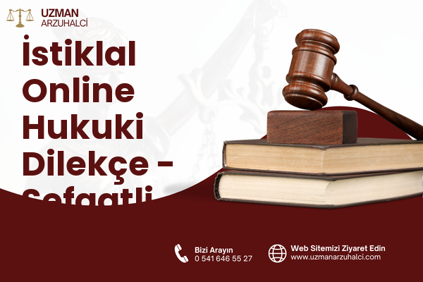 İstiklal Online Hukuki Dilekçe - Şefaatli