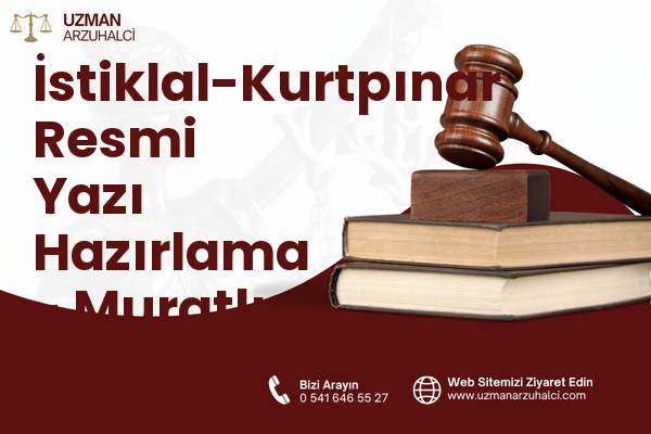 İstiklal-Kurtpınar Resmi Yazı Hazırlama - Muratlı