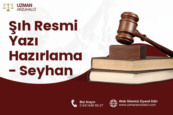 Şıh Resmi Yazı Hazırlama - Seyhan