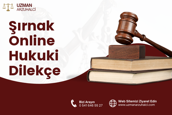 Şırnak Online Hukuki Dilekçe