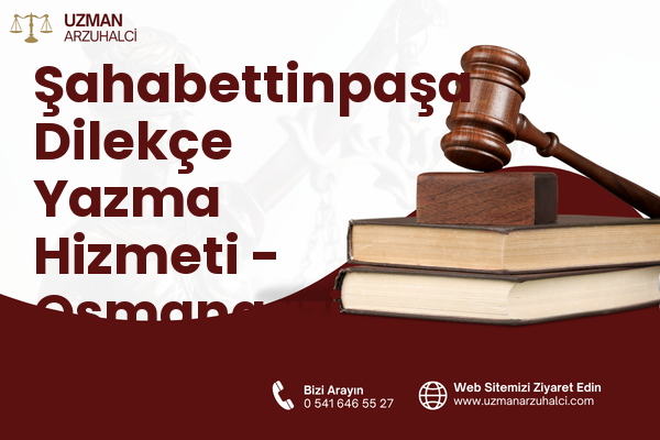 Şahabettinpaşa Dilekçe Yazma Hizmeti - Osmangazi