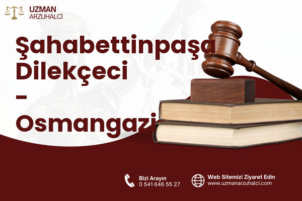 Şahabettinpaşa Dilekçeci - Osmangazi