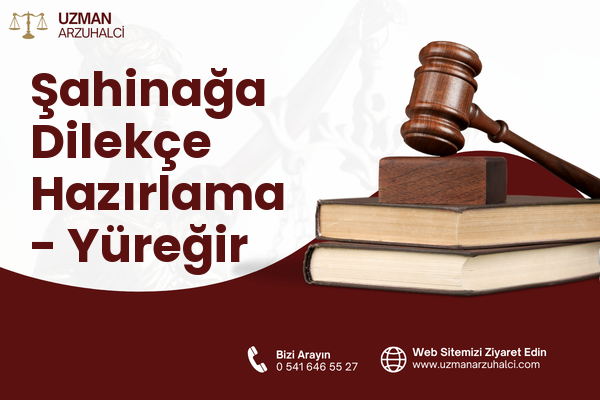 Şahinağa Dilekçe Hazırlama - Yüreğir