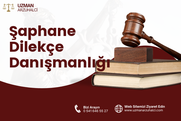 Şaphane Dilekçe Danışmanlığı