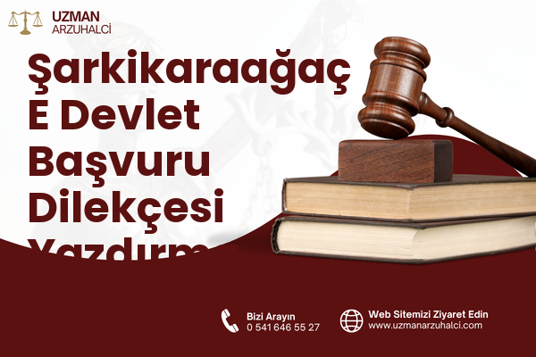Şarkikaraağaç E Devlet Başvuru Dilekçesi Yazdırma