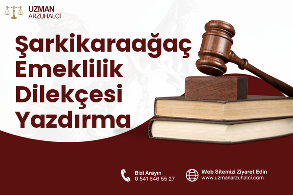 Şarkikaraağaç Emeklilik Dilekçesi Yazdırma
