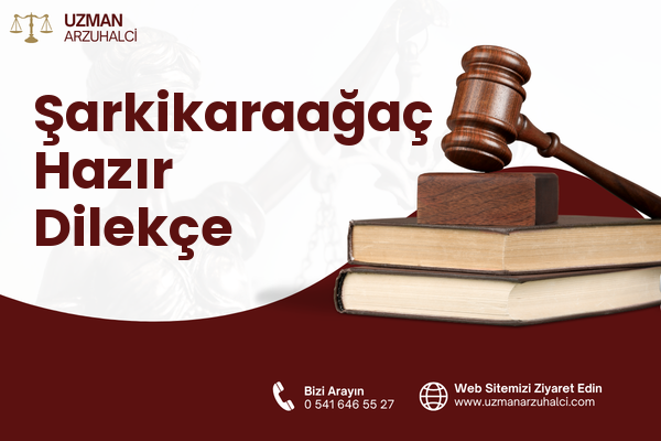 Şarkikaraağaç Hazır Dilekçe