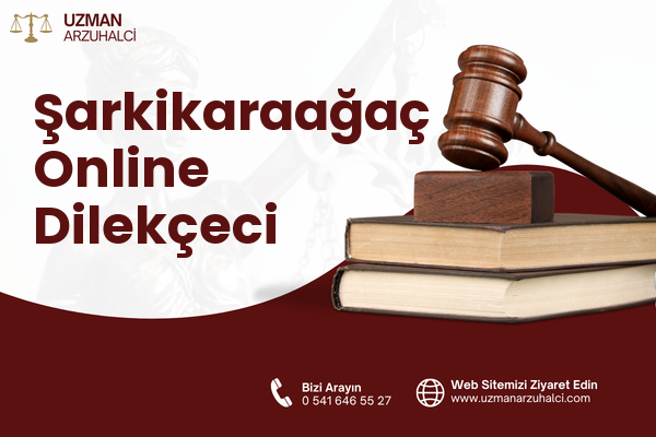 Şarkikaraağaç Online Dilekçeci