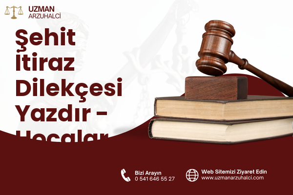 Şehit İtiraz Dilekçesi Yazdır - Hocalar
