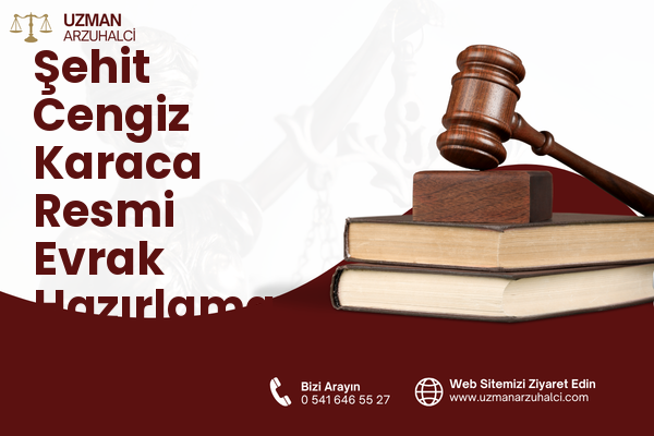 Şehit Cengiz Karaca Resmi Evrak Hazırlama - Çankaya