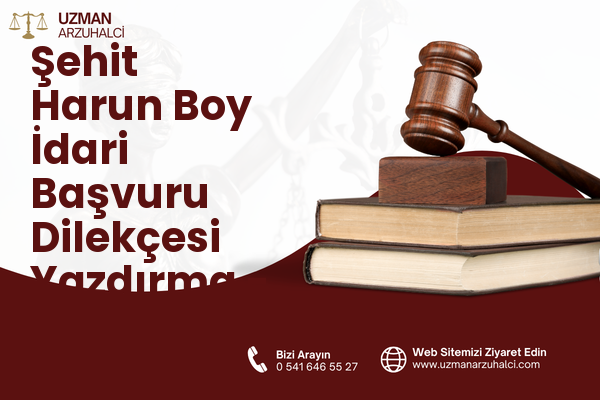 Şehit Harun Boy İdari Başvuru Dilekçesi Yazdırma - Silopi