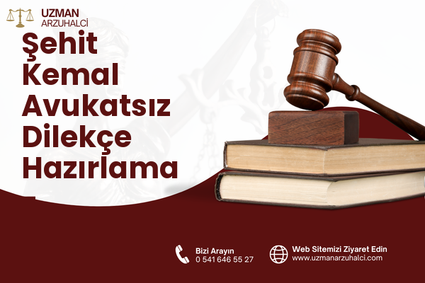 Şehit Kemal Avukatsız Dilekçe Hazırlama - Menemen