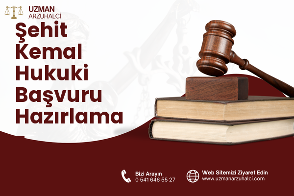 Şehit Kemal Hukuki Başvuru Hazırlama - Menemen