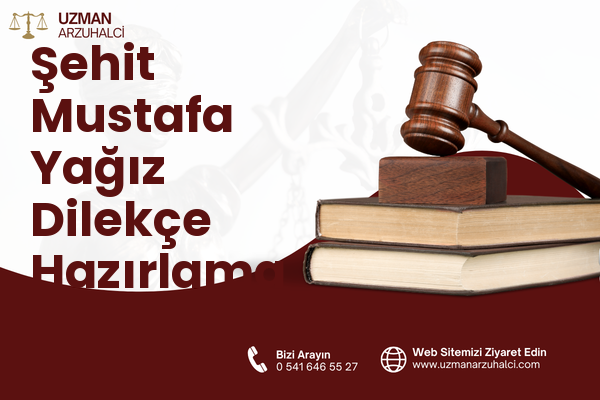 Şehit Mustafa Yağız Dilekçe Hazırlama - Kadirli