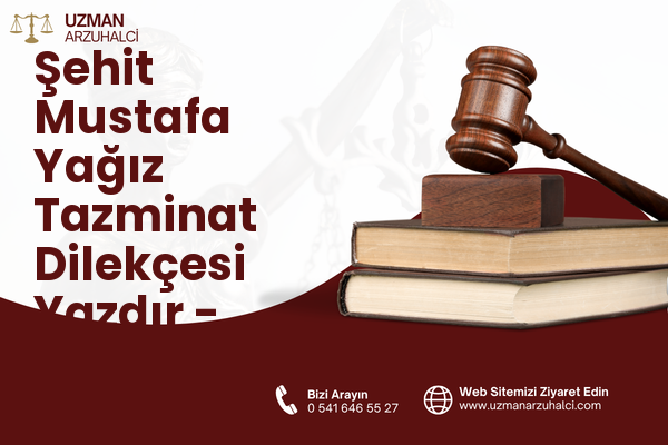 Şehit Mustafa Yağız Tazminat Dilekçesi Yazdır - Kadirli