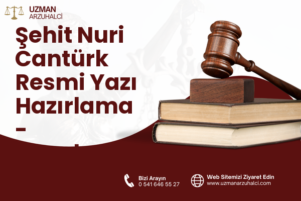 Şehit Nuri Cantürk Resmi Yazı Hazırlama - Akçakent