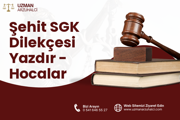 Şehit SGK Dilekçesi Yazdır - Hocalar