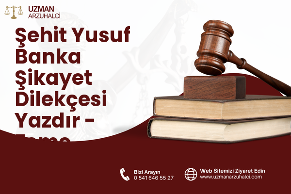 Şehit Yusuf Banka Şikayet Dilekçesi Yazdır - Eşme