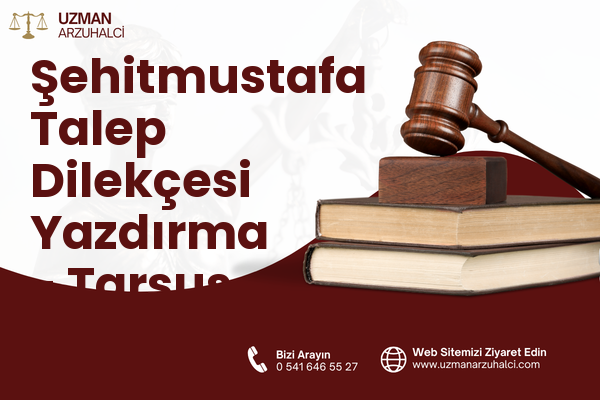 Şehitmustafa Talep Dilekçesi Yazdırma - Tarsus