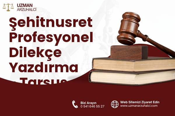 Şehitnusret Profesyonel Dilekçe Yazdırma - Tarsus
