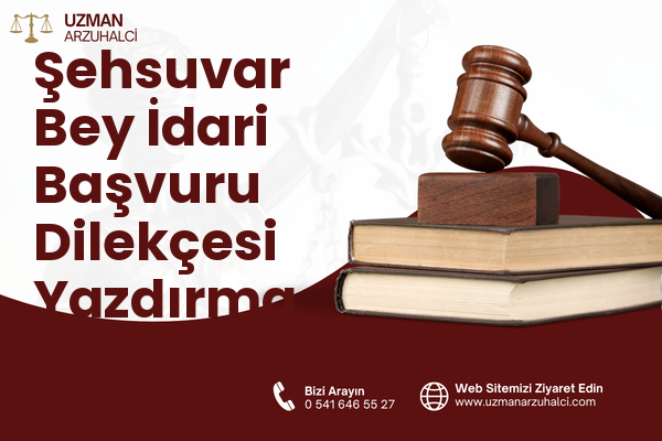 Şehsuvar Bey İdari Başvuru Dilekçesi Yazdırma - Fatih