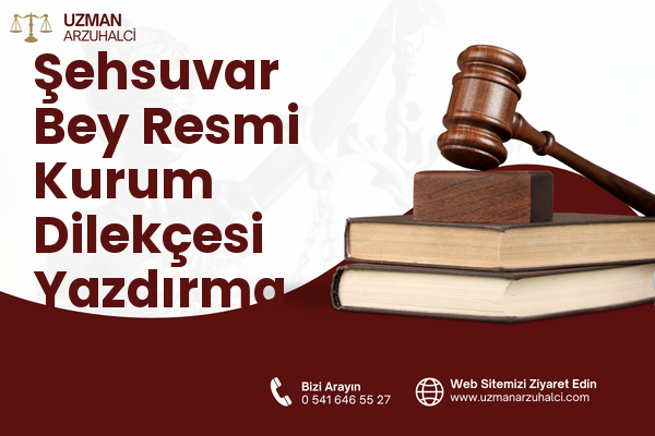 Şehsuvar Bey Resmi Kurum Dilekçesi Yazdırma - Fatih