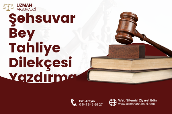 Şehsuvar Bey Tahliye Dilekçesi Yazdırma - Fatih