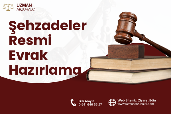 Şehzadeler Resmi Evrak Hazırlama
