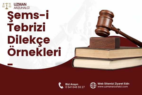 Şems-i Tebrizi Dilekçe Örnekleri - Selçuklu