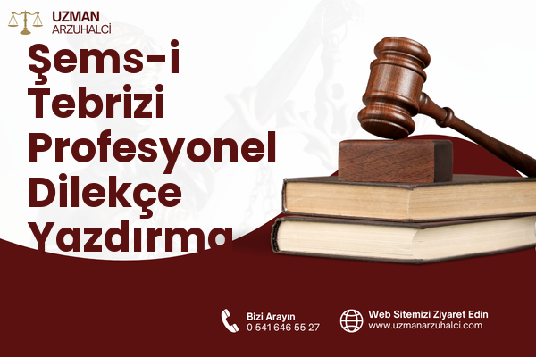 Şems-i Tebrizi Profesyonel Dilekçe Yazdırma - Selçuklu