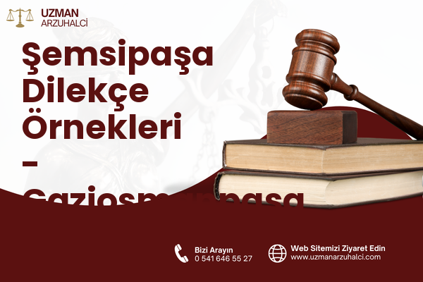 Şemsipaşa Dilekçe Örnekleri - Gaziosmanpaşa
