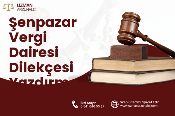 Şenpazar Vergi Dairesi Dilekçesi Yazdırma