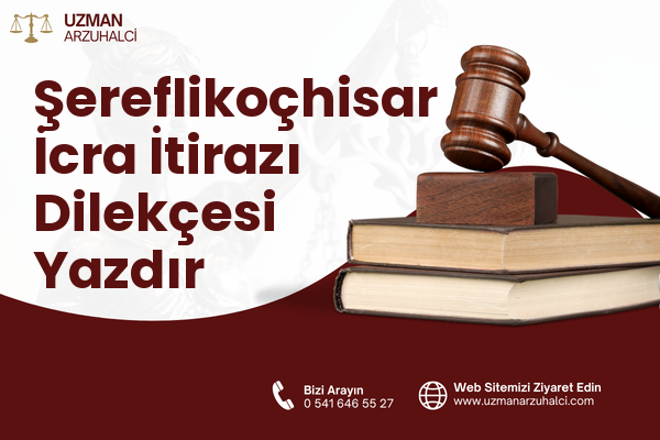 Şereflikoçhisar İcra İtirazı Dilekçesi Yazdır