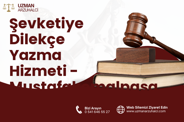 Şevketiye Dilekçe Yazma Hizmeti - Mustafakemalpaşa