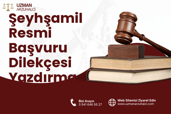 Şeyhşamil Resmi Başvuru Dilekçesi Yazdırma - Merkez