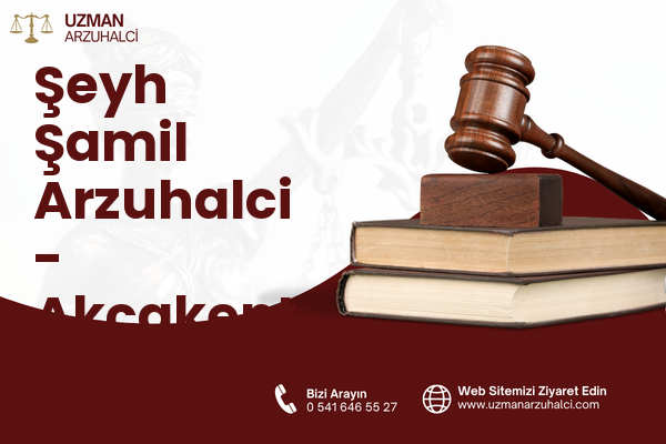 Şeyh Şamil Arzuhalci - Akçakent