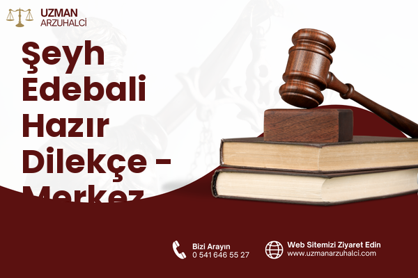 Şeyh Edebali Hazır Dilekçe - Merkez