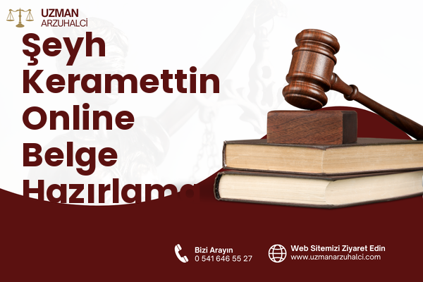 Şeyh Keramettin Online Belge Hazırlama - Merkez