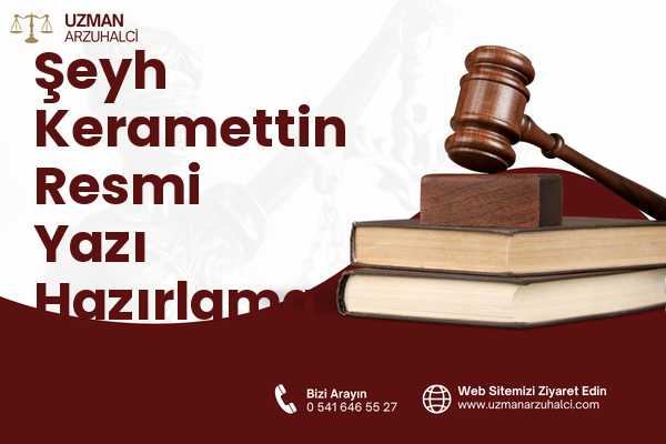 Şeyh Keramettin Resmi Yazı Hazırlama - Merkez