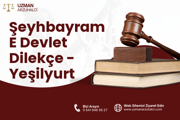 Şeyhbayram E Devlet Dilekçe - Yeşilyurt