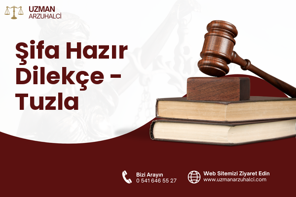 Şifa Hazır Dilekçe - Tuzla
