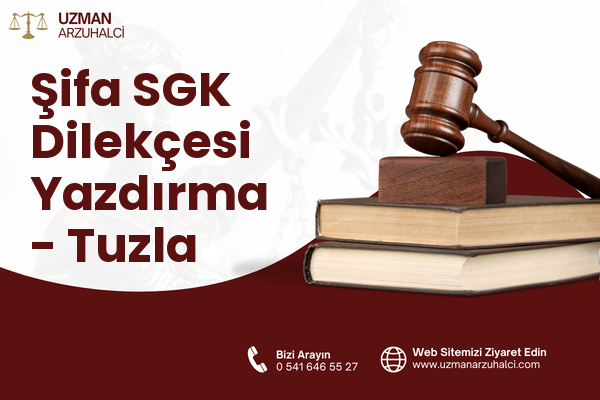 Şifa SGK Dilekçesi Yazdırma - Tuzla