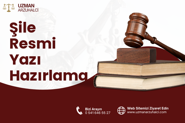 Şile Resmi Yazı Hazırlama